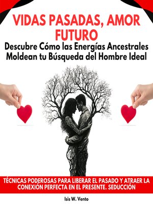 cover image of Vidas Pasadas, Amor Futuro